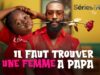 IL FAUT TROUVER UNE FEMME A PAPA