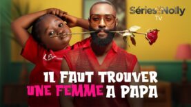IL FAUT TROUVER UNE FEMME A PAPA